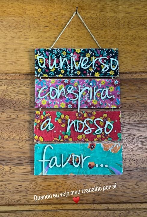 Placa floral — O universo conspira a nosso favor