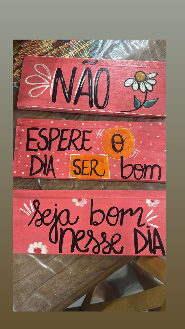Placa — Não espere o dia ser bom, seja bom pro dia